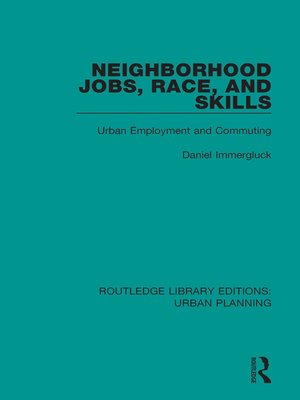 cover image of Neighborhood Jobs, Race, and Skills
